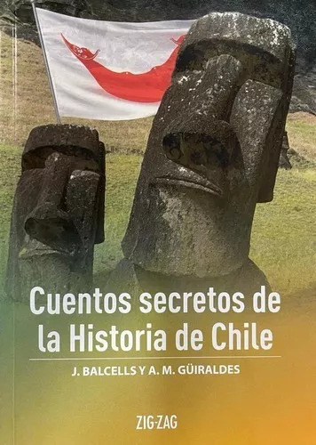 Cuentos Secretos De La Historia De Chile / Balcells