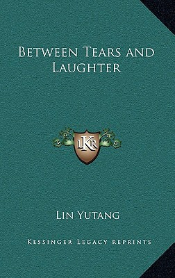 Libro Between Tears And Laughter - Yutang, Lin