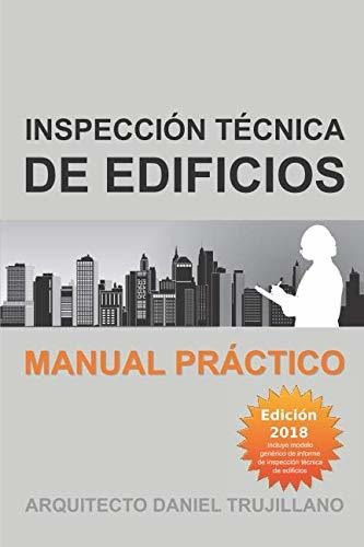 Inspección Técnica De Edificios: Manual Práctico. Edición 20