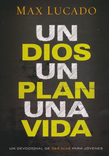 Devocional: Un Dios Un Plan Una Vida ( M. Lucado )