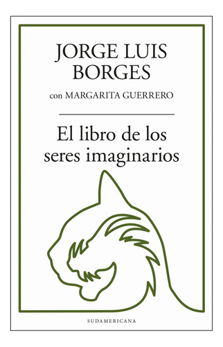 El Libro De Los Seres Imaginarios*.. - Jorge Luis Borges