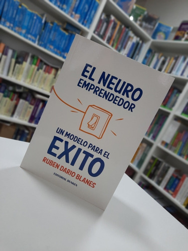 El Neuroemprendedor. Un Modelo Para El Éxito Blanes 