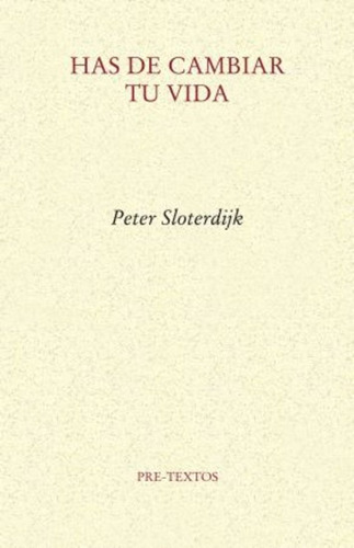 Has De Cambiar Tu Vida - Peter Sloterdijk