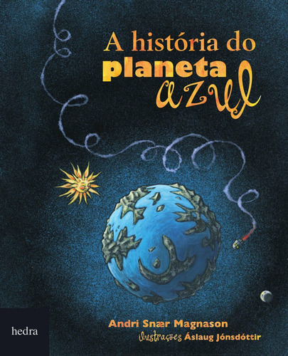 A História do planeta azul, de Magnason, Andri Snaer. EdLab Press Editora Eirele, capa mole em português, 2012