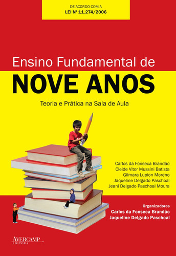 Ensino Fundamental De Nove Anos, De Carlos Da Fonseca Brandão E Jaqueline Delgado Paschoal. Editora Avercamp, Capa Mole Em Português, 2009