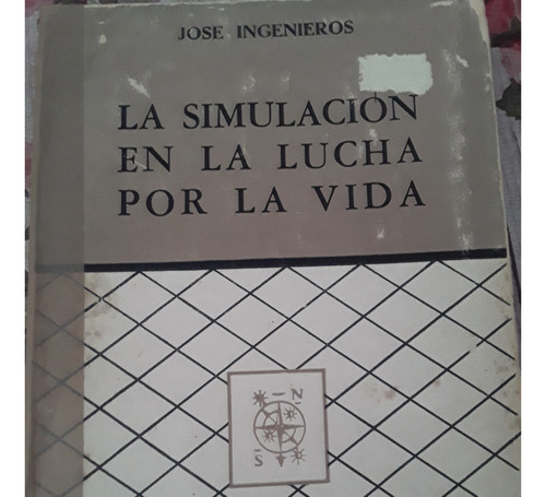 La Simulación En La Lucha Por La Vida. Ingenieros.