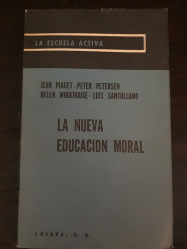 La Nueva Educación Moral ][  Jean Piaget, Petersen