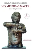 Comprar No Me Pidas Nacer: Cartas Al Ángel Custodio: 1 (didot)