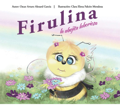 Libro: Firulina: La Abejita Laboriosa (spanish Edition)