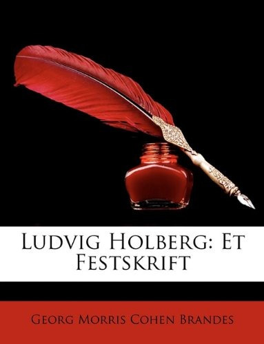 Ludvig Holberg Et Festskrift (danish Edition)