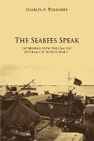 Libro The Seabees Speak : Interviews With The Can Do Vete...