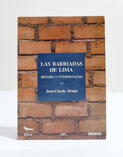 Las Barriadas De Lima - Jean Claude Driant