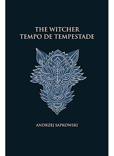 Livro Tempo De Tempestade - The Witcher -a Saga Bruxo Geralt