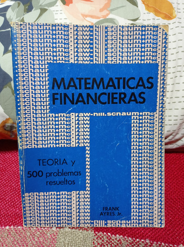 Matematicas Financieras - Teoria Y 500 Problemas R.