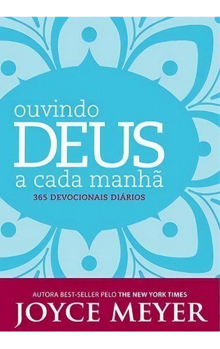 Ouvindo Deus À Cada Manhã, de Joyce Meyer. Editora Bello Publicações, capa mole em português