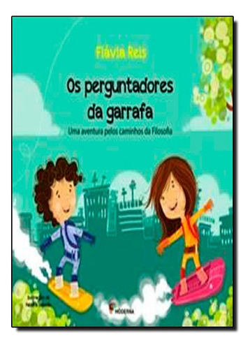 Os Perguntadores Da Garrafa, De Flavia Maria Reis De Macedo. Editora Moderna Em Português