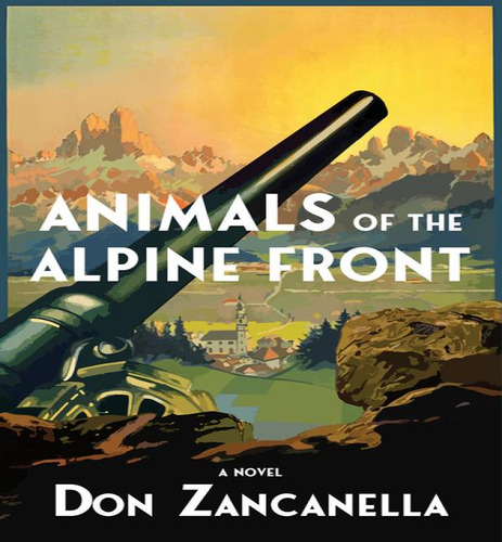 Animals Of The Alpine Front, De Zancanella Don. Editorial Delphinium En Inglés, 2024
