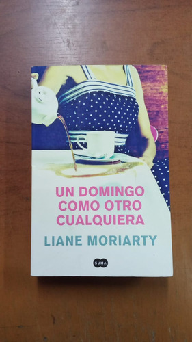 Un Domingo Como Otro Cualquiera-liane Moriarty-lib Merlin