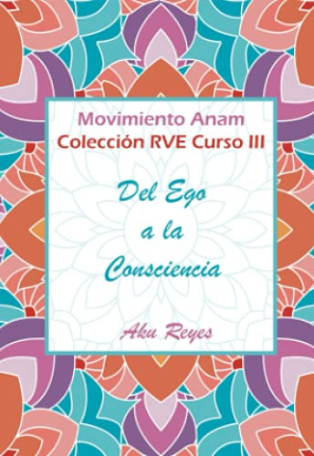 Del Ego A La Consciencia -coleccion Rve-