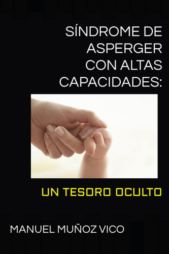 Libro: Síndrome De Asperger Con Altas Capacidades: Un Tesoro