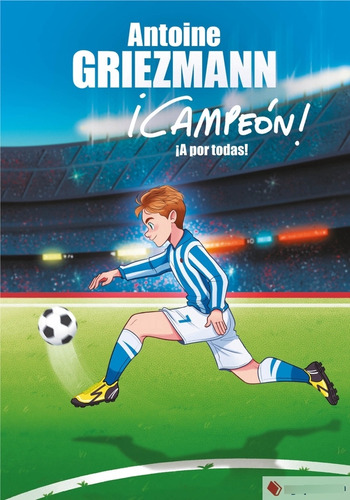 Campeon 5. A Por Todas - Antoine Griezmann