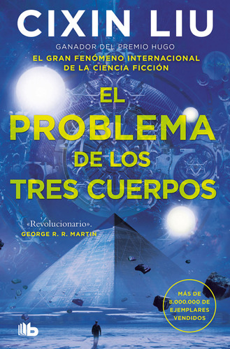 El Problema De Los Tres Cuerpos Trilogia De Los Tres Cuerpo, De Cixin Liu. Editorial B De Bolsillo En Español