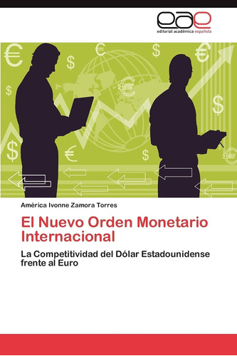 Libro: El Nuevo Orden Monetario Internacional: La Del Dólar