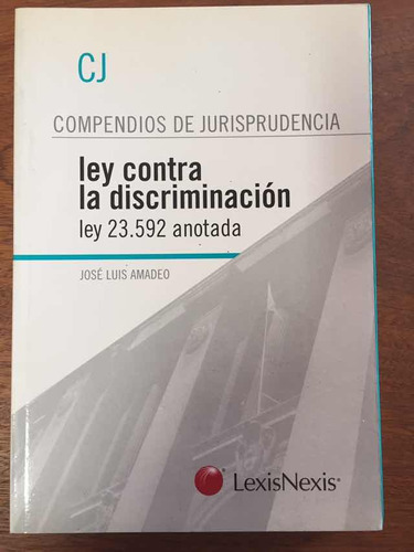 Ley Contra La Discriminacion, Ley 23592 (anotada)