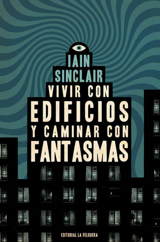 Libro: Vivir Con Edificios Y Caminar Con Fantasmas. Sinclair