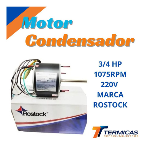 Motor Condensador 3/4 Hp 1075rpm 220v Marca Rostock