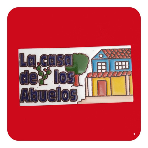 Placa La Casa De Los Abuelos Ceramica Tipo Talavera 15x7 Cm