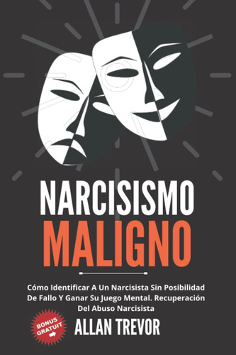 Libro: Narcisismo - Cómo Identificar A Un Narcisista Sin Pos