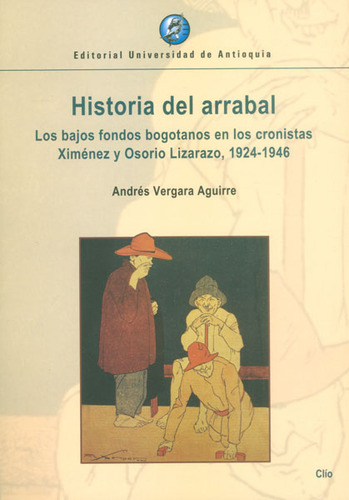 Historia Del Arrabal Los Bajos Fondos Bogotanos En Los Croni
