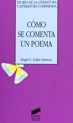 Cómo Se Comenta Un Poema Lujan Atienza, Angel Luis Sintesis