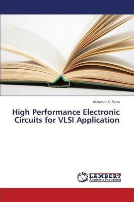 Libro High Performance Electronic Circuits For Vlsi Appli...