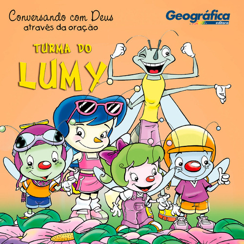 Turma Da Lumy, De Maria Fernanda Vigon., Vol. 1. Editora Geográfica, Capa Mole Em Português, 2014
