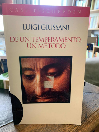 De Un Temperamento, Un Método. Luigi Giussani