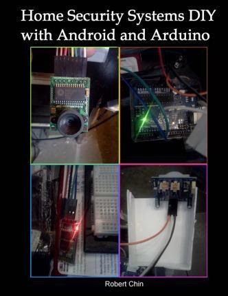 Libro Home Security Systems Diy Using Android And Arduino...