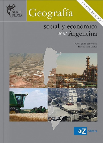 Geografía Social Y Económica De La Argentina . Ed. A- Z  S P