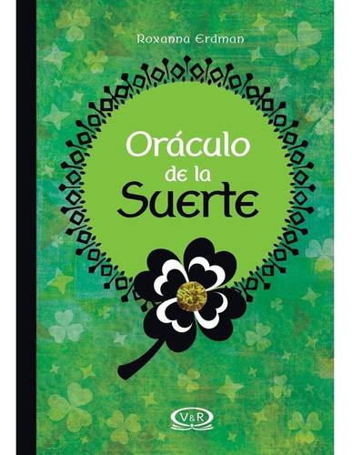 El Oráculo De La Suerte - Autor: Roxanna Erdman - V R Ed