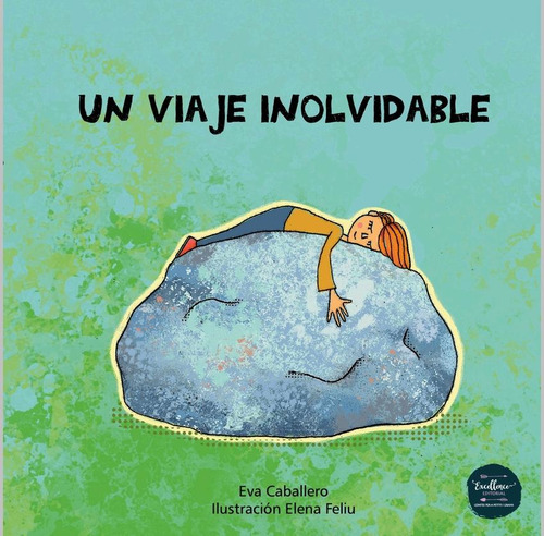 Libro: Un Viaje Inolvidable. Caballero, Eva. Excellence Edit
