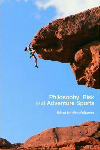 Philosophy, Risk And Adventure Sports, De Mike J. Mcnamee. Editorial Taylor Francis Ltd, Tapa Blanda En Inglés