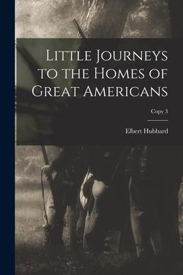 Libro Little Journeys To The Homes Of Great Americans; Co...