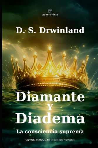 Libro: Diamante Y Diadema: La Consciencia Suprema (spanish E