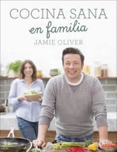 comprar Cocina Sana En Familia, De Oliver, Jamie. Editorial Grijalbo, Tapa Blanda, Edición 1 En Español