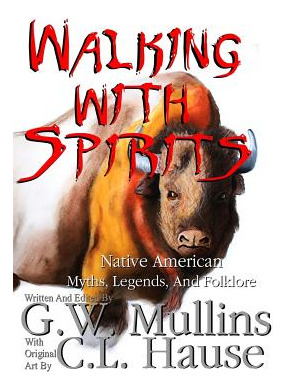 Libro Walking With Spirits Native American Myths, Legends...