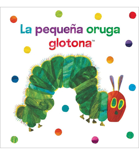 La Pequeña Oruga Glotona (libro Tela) Eric Carle Beascoa