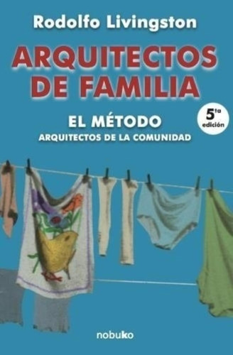 Arquitectos De Familia El Método  R.  Livingston