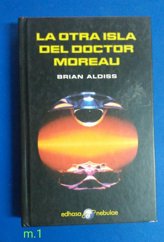 Brian Aldiss / La Otra Isla Del Doctor Moreau