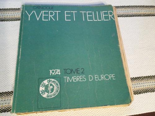 Catalogue Yvert Et Tellier 1974 Tome 2 Timbres D' Europe 